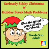 Seriously Sticky Christmas and Holiday Break Math Problems