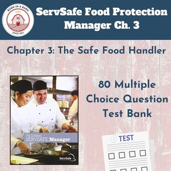 Preview of ServSafe 7th Ed Food Protection Manager Ch 3 | 80 Question Test Bank with Key