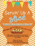 Servin' Up a Slice- An Authors Purpose Classroom or Hallway Hunt