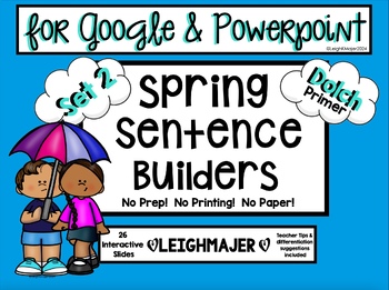Preview of Set 2 Spring Sentence Builders for Google & PPT - Primer Dolch List