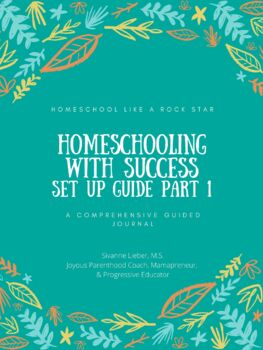 Preview of Set Your Homeschooling Up for Success PART ONE - a comprehensive guided journal