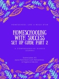 Set Your Homeschooling Up for Success PART TWO - a compreh
