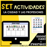 Set de Actividades_LA CIUDAD Y LAS PROFESIONES (Google Sli
