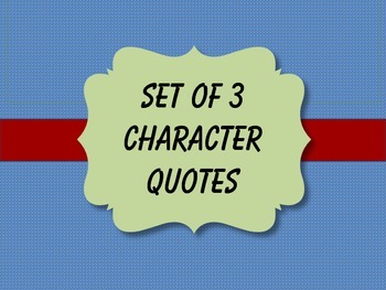 Preview of Set of 3 Character Quotes