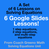 Set of 6 Google Slide Lessons on Solving Equations
