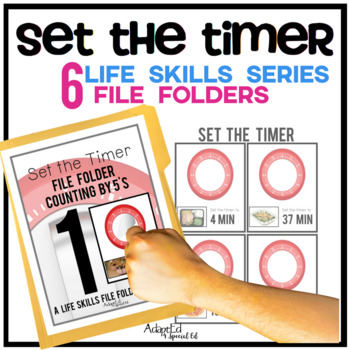 Preview of Set the Timer: Life Skills File Folder Special Education