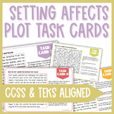 Setting Affects Plot and Characters Task Cards - Setting o