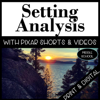 Preview of Setting Analysis Activities for novel, short story, Pixar short films and videos
