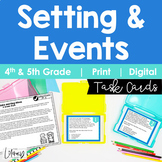 Setting & Events Task Cards 4th and 5th Grade I Google Sli