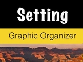 Setting Graphic Organizer – What is Setting? (Use for Any Story)