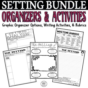 Preview of Setting Graphic Organizer BUNDLE with Writing Activities & Rubrics in PDF