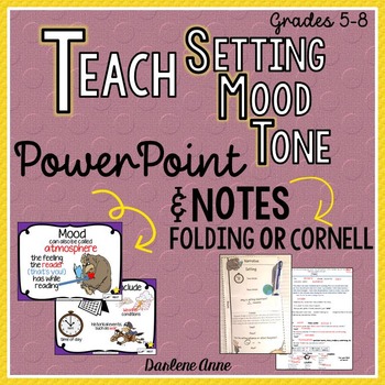 Preview of Setting, Mood, and Tone PowerPoint and Notes: Cornell and Folding Interactive