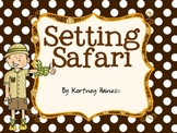 Setting Safari - Story Elements (Common Core)