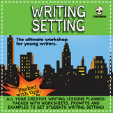 Setting Workbook - Create Amazing Stories for Young Writer