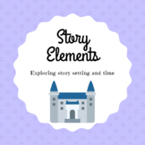 Setting and Time Story Elements