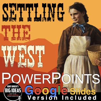 Preview of Settling the West 1865 - 1900 PowerPoint/Google Slides + Student Guided Notes