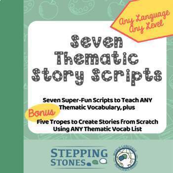 Preview of Seven Story Scripts for Thematic Vocab