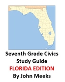 Seventh Grade Civics Study Guide - FLORIDA EDITION