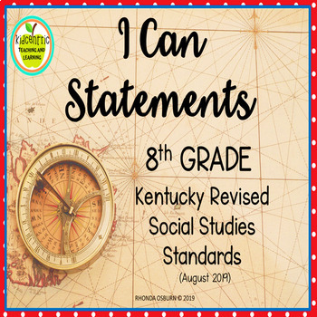 Preview of Eighth Grade "I Can" Statements for KY NEW Revised Social Studies Standards