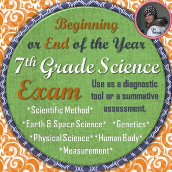 Preview of Seventh Grade Science Exam: A Beginning or End of the Year Assessment