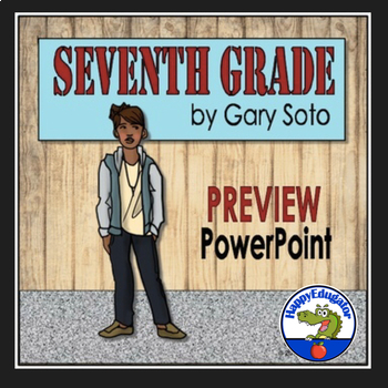 Preview of Seventh Grade by Gary Soto Preview PowerPoint