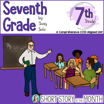 Preview of Seventh Grade by Gary Soto Short Story Unit Grade 7