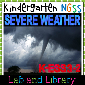 Preview of Severe Weather: A Kindergarten NGSS Unit (K-ESS3-2)