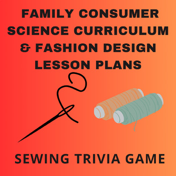 Preview of Sewing Game (Fashion Design Lesson Plans & Family Consumer Science Curriculum)