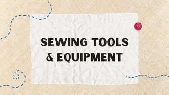 Preview of Sewing Tools & Equipment Slideshow