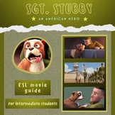 Sgt. Stubby - ESL Movie Guide - Answer keys included