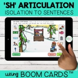Sh Articulation Boom Cards™ | Isolation to Sentences | Dis