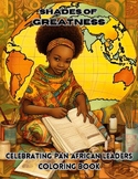Shades of Greatness: Celebrating Pan African leaders Color