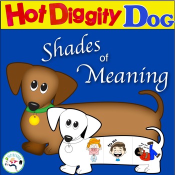 Preview of Shades of Meaning ~ Diggity Dog!