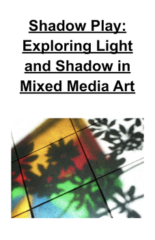 Preview of Shadow Play: Exploring Light and Shadow in Mixed Media Art