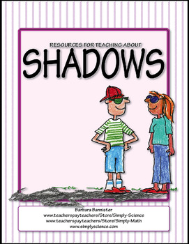 Preview of Shadows: Activities, Short Text, Recordings, Assessments, and a Web Page