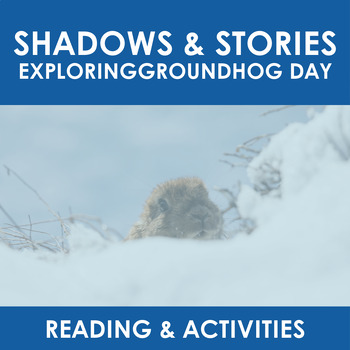 Preview of Shadows & Stories: A Groundhog Day Reading Comprehension Activity Set