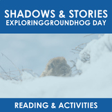 Shadows & Stories: A Groundhog Day Reading Comprehension A