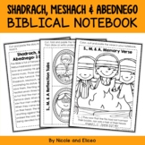 Shadrach Meshach and Abednego Bible Lessons Notebook
