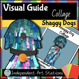 Art activity Visual Guide for early finishers Shaggy Dog COLLAGE