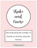 Shake and Frame Game: Composing and Decomposing 10