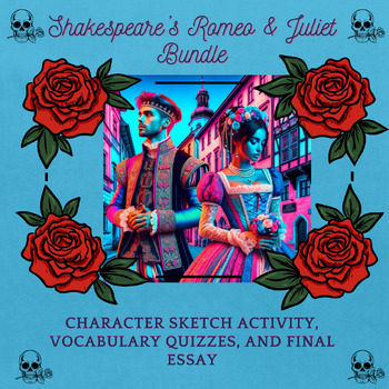 Preview of Shakepeare's Romeo and Juliet: Character Sketches, Vocabulary Quizzes, and Essay