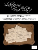 Shakespeare Said That?  An Introductory Activity for Readi