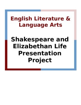 Preview of Shakespeare and Elizabethan Life Presentation Project