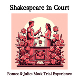Shakespeare in Court: Romeo & Juliet Mock Trial Experience
