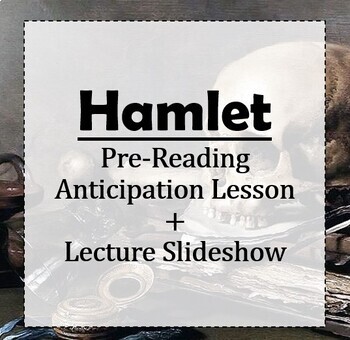 Preview of Shakespeare's Hamlet: Pre-Reading Activity & Lecture Slideshow