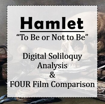 Preview of Shakespeare's Hamlet: To Be or Not to Be - Analysis & FOUR Film Comparison