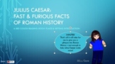 Shakespeare's Julius Caesar: Fast & Furious Facts of Roman