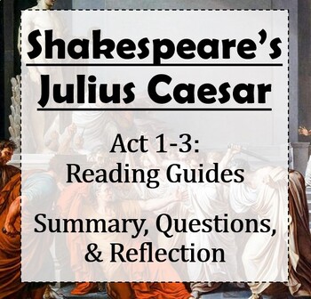 Preview of Shakespeare's Julius Caesar: Printable Act 1-3 Reading Guides