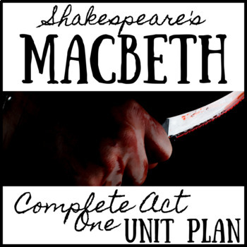 Preview of Shakespeare's Macbeth Act 1: Complete Unit Plan FREE
