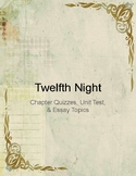 Shakespeare's Twelfth Night - Act Quizzes, Unit Tests, & E